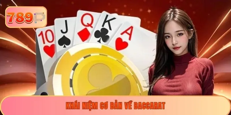 Khái niệm cơ bản về baccarat